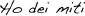 Ho dei miti